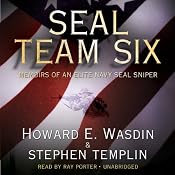 SEAL Team Six: Memoirs of an Elite Navy SEAL Sniper | [Howard E. Wasdin, Stephen Templin]