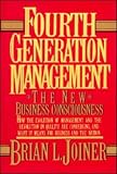 Fourth Generation Management: The New Business Consciousness
