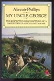 My Uncle George : the respectful recollections of a backslider in a Highland manse