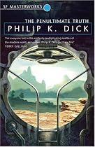 The Penultimate Truth (S.F. Masterworks)