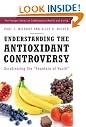 Understanding the Antioxidant Controversy: Scrutinizing the Fountain of Youth