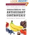 Understanding the Antioxidant Controversy: Scrutinizing the Fountain of Youth (The Praeger Series on Contemporary Health... by Paul E. Milbury and Alice C. Richer