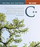 Programming and Problem Solving with C++: Brief Edition: Brief Edition