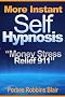 More Instant Self Hypnosis: Money Stress Relief 911
