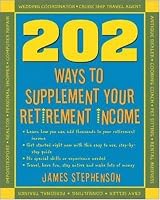202 Ways to Supplement Your Retirement Income