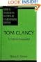 Tom Clancy: A Critical Companion (Critical Companions to Popular Contemporary Writers)