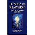 Le yoga de Shaktipat : L'�veil de la Kundalini par le guru