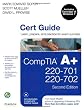 CompTIA A+ Cert Guide (220-701 and 220-702) (2nd Edition)