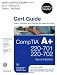CompTIA A+ Cert Guide (220-701 and 220-702) (2nd Edition)