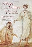 The Sage from Galilee: Rediscovering Jesus Genius