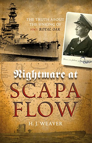 Nightmare at Scapa Flow: The Truth About the Sinking of HMS 