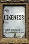 The Likeness: A Novel (Hardcover)