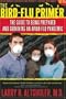 The Bird Flu Primer: The Guide to Being Prepared and Surviving an Avian Flu Pandemic