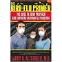 The Bird Flu Primer: The Guide to Being Prepared and Surviving an Avian Flu Pandemic