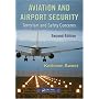 Aviation and Airport Security: Terrorism and Safety Concerns, Second Edition