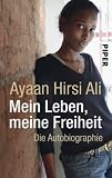 Mein Leben, meine Freiheit: Die Autobiographie - Ayaan Hirsi Ali