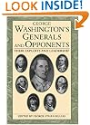 George Washington's Generals And Opponents