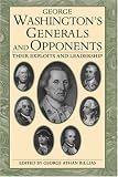 George Washingtons Generals And Opponents