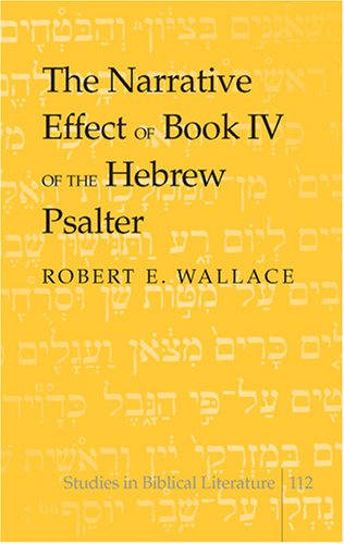 The Narrative Effect of Book IV of the Hebrew Psalter (Studies in Biblical Literature) under Canon Law in The Books Store