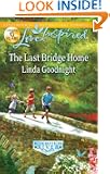 The Last Bridge Home (Love Inspired)