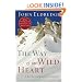 The Way of the Wild Heart