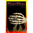 Wicked Wisdom: Explorations Into the Dark Side by Bohdi Sanders and Shawn Kovacich