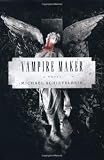 The Vampire Maker