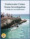 Underwater Crime Scene Investigation: A Guide for Law Enforcement