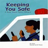 Books : Keeping You Safe: A Book About Police Officers (Community Workers)
