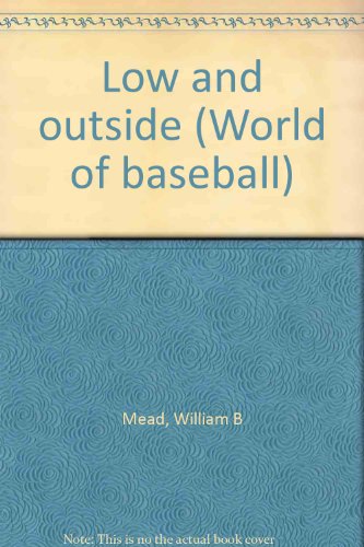 Low and Outside (World of Baseball)