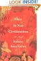 This is Not Civilization: A Novel