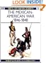 The Mexican-American War, 1846-1848 (Men-At-Arms Series, 56)