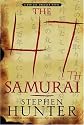 The 47th Samurai: A Bob Lee Swagger Novel
