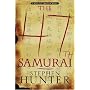 The 47th Samurai: A Bob Lee Swagger Novel