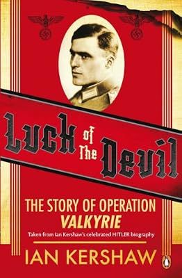 Luck of the Devil: The Story of Operation Valkyrie