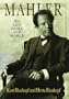 Mahler: His Life, Work and World