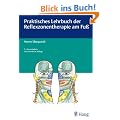 Praktisches Lehrbuch der Reflexzonentherapie am Fu�
