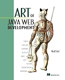 Art of Java Web Development: Struts, Tapestry, Commons, Velocity, JUnit, Axis, Cocoon, InternetBeans, WebWork