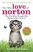 For the Love of Norton: The Cat Who Taught His Human How to Live