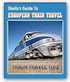 Sheila s Guide to European Train Travel (Sheila s Guide to Travel)
