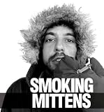 Smoking Mittens