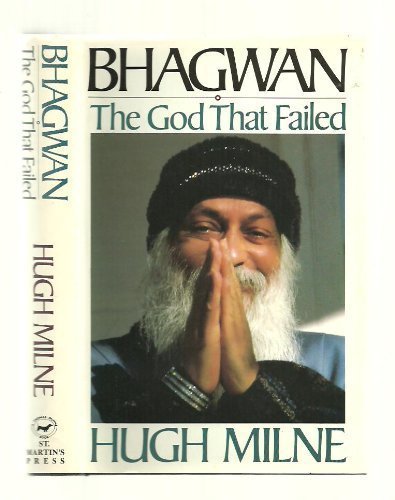 Bhagwan: The God That Failed, by Hugh Milne