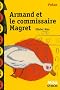 Armand et le commissaire Magret