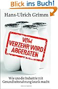 #7: Vom Verzehr wird abgeraten: Wie uns die Ind…