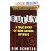 Bully: A True Story Of High School Revenge