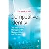 Competitive Identity: The New Brand Management for Nations, Cities and Regions