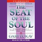 The Seat of the Soul | [Gary Zukav]