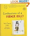 Confessions of a Former Bully