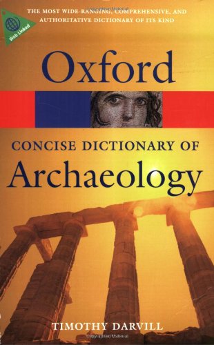 concise oxford dictionary of archaeology oxford quick reference