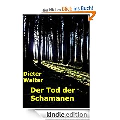 Der Tod der Schamanen